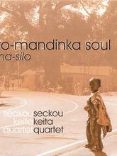 Seckou Keita Quartet: Afro-Mandinka Soul