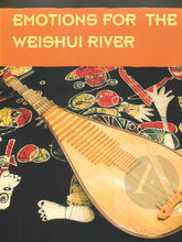 Emotions for the Weishui River. Instrumental Music from China