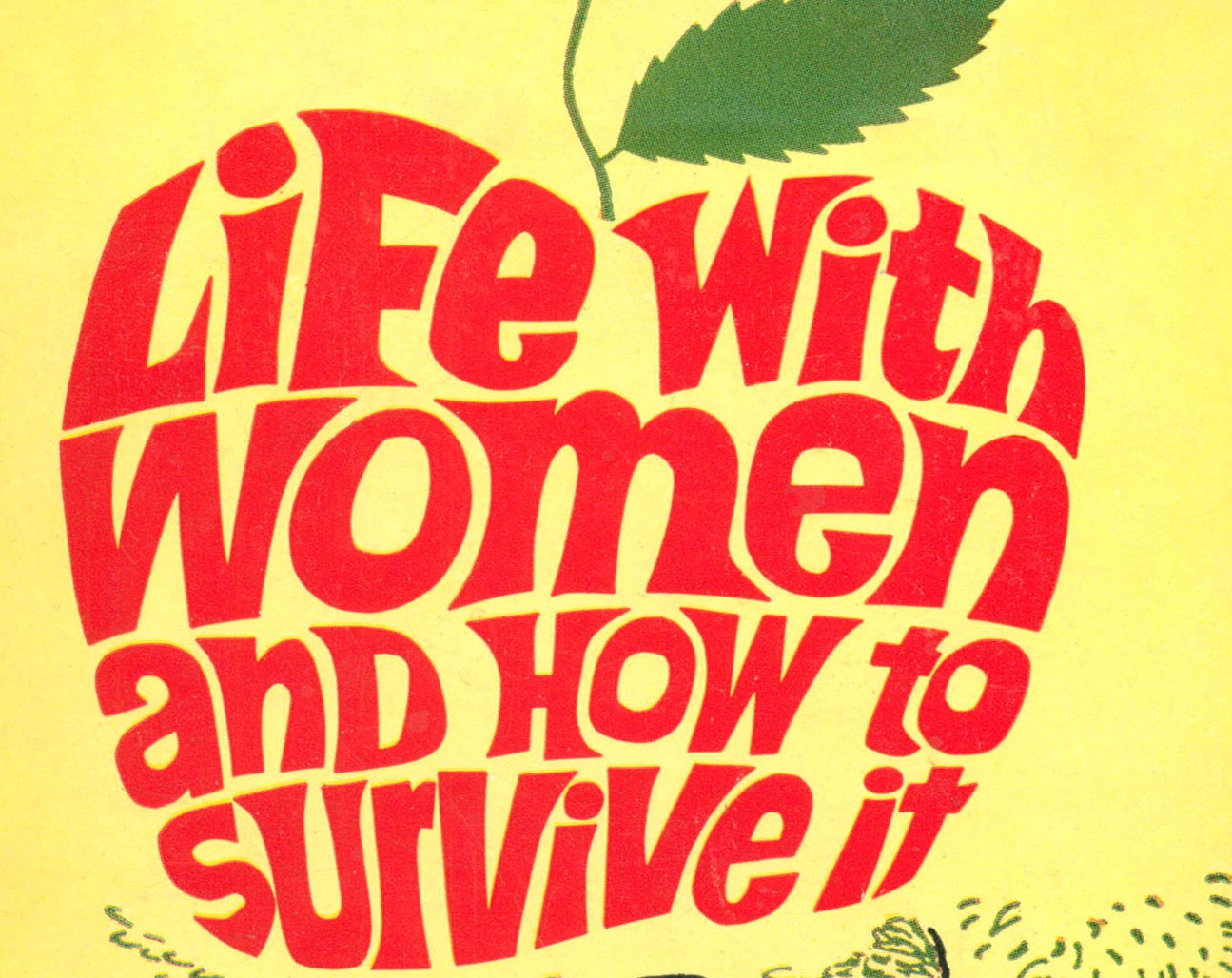 Life With Women and How to Survive It